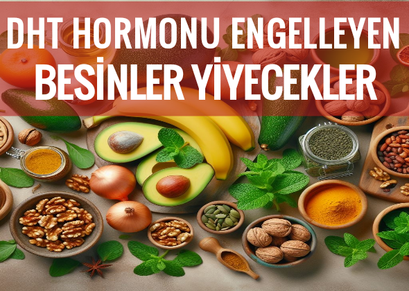 DHT Hormonu Engelleyen Besinler 17 Doğal Yiyecek